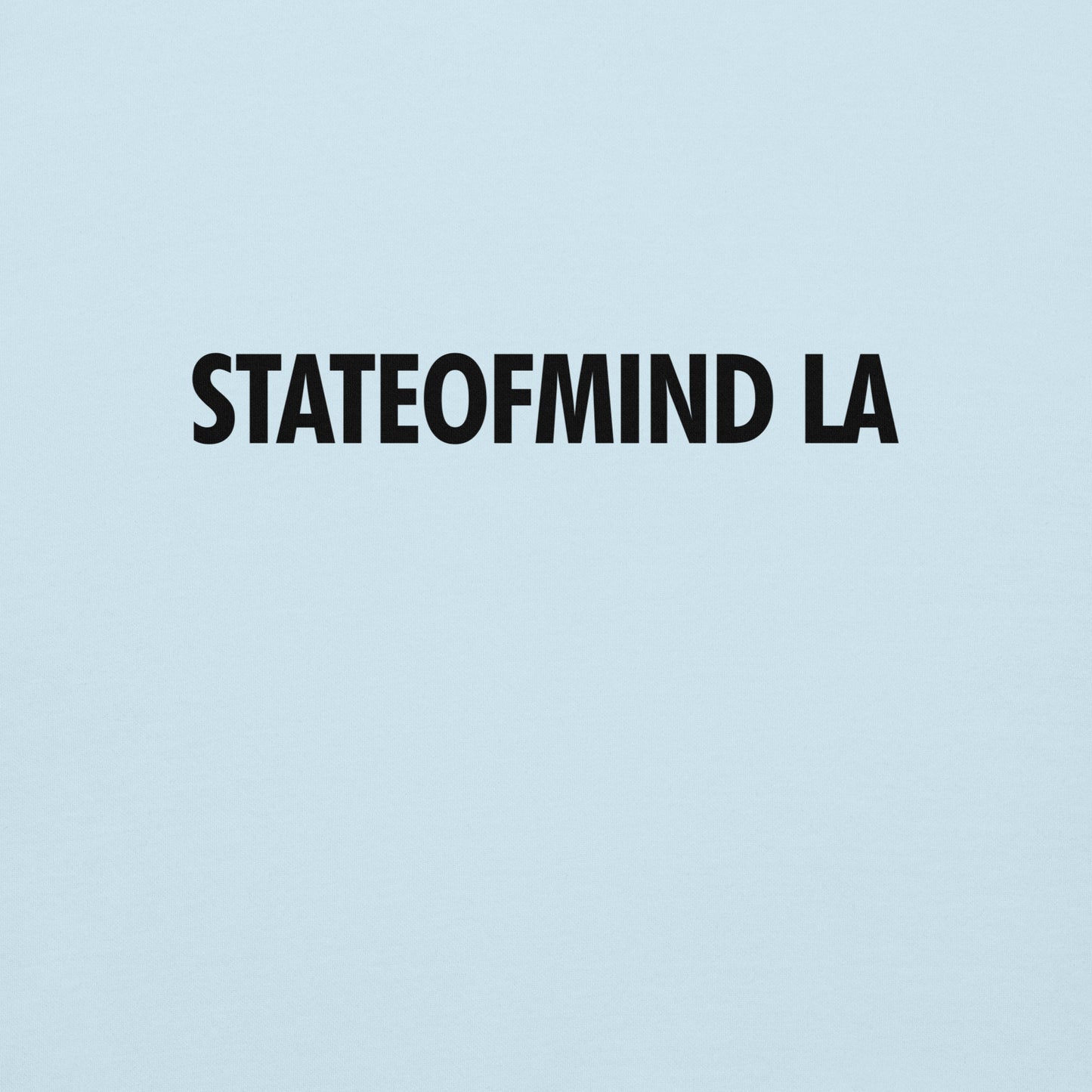 STATEOFMIND LA- (Black Font DTG Print) - Unisex Hoodie